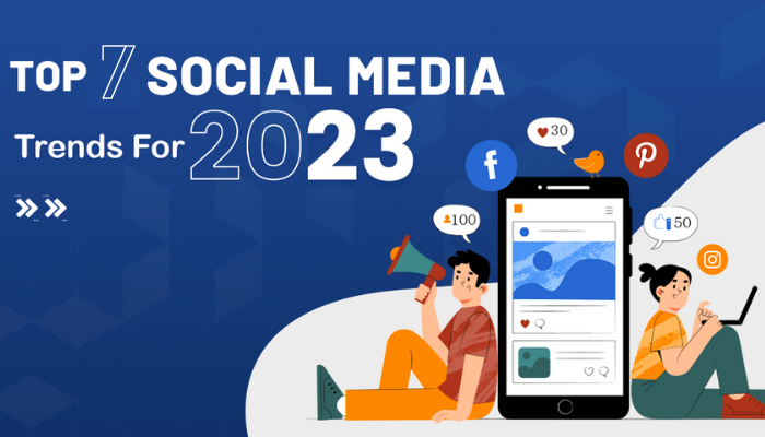 Social Media Marketing Trends for 2023