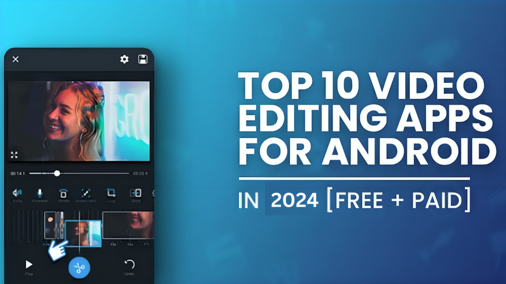 Android Video Editing Apps