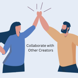 Collaborate with Other Creators